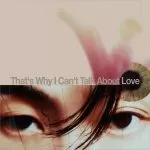دانلود آهنگ That’s Why I Can’t Talk About Love (Feat. Woo Won Jae) Giriboy